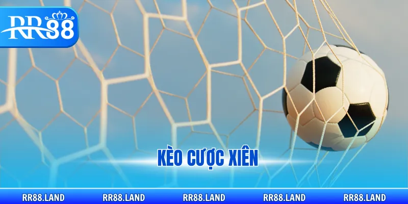kèo cược xiên